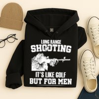 Long Range Shooting It's Like Golf But For Men Hoodie