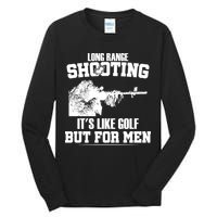 Long Range Shooting It's Like Golf But For Men Tall Long Sleeve T-Shirt
