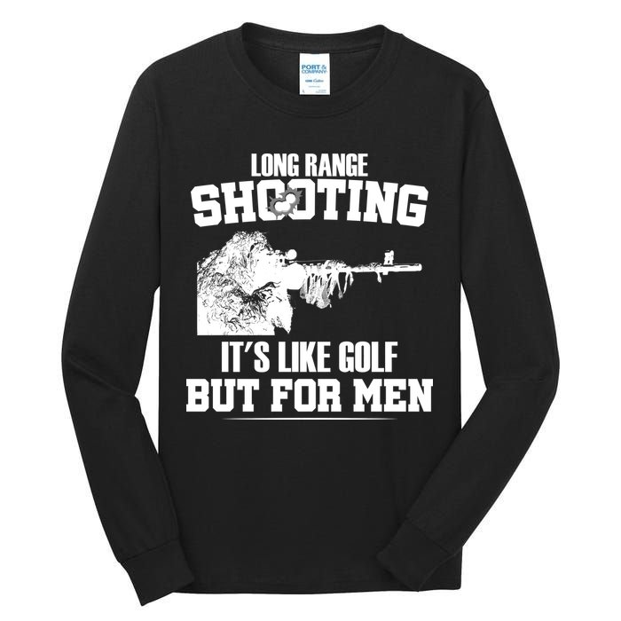 Long Range Shooting It's Like Golf But For Men Tall Long Sleeve T-Shirt