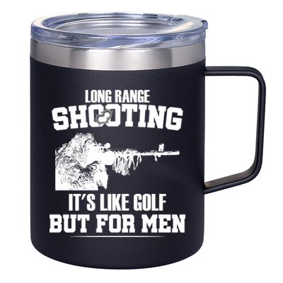Long Range Shooting It's Like Golf But For Men 12oz Stainless Steel Coffee Mug