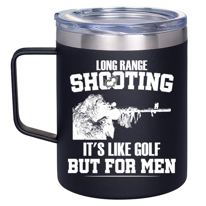 Long Range Shooting It's Like Golf But For Men 12oz Stainless Steel Coffee Mug