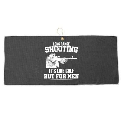 Long Range Shooting It's Like Golf But For Men Large Microfiber Waffle Golf Towel