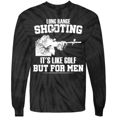 Long Range Shooting It's Like Golf But For Men Tie-Dye Long Sleeve Shirt