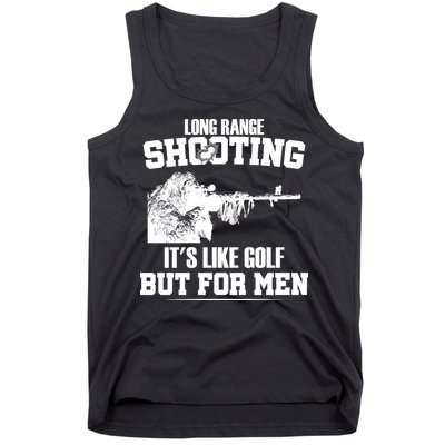 Long Range Shooting It's Like Golf But For Men Tank Top