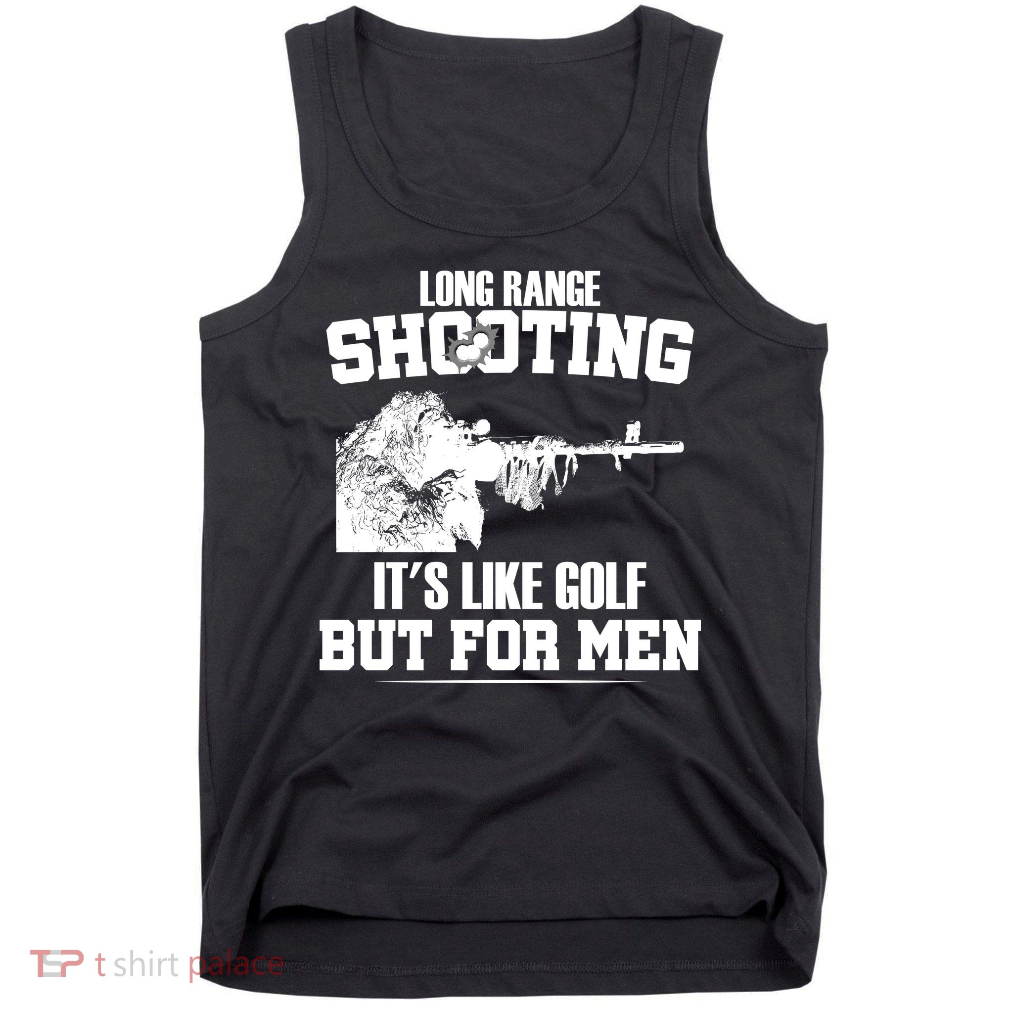 Long Range Shooting It's Like Golf But For Men Tank Top
