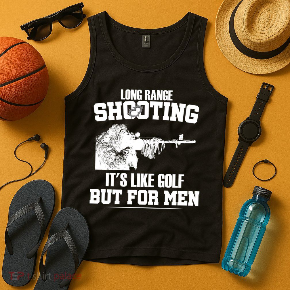 Long Range Shooting It's Like Golf But For Men Tank Top