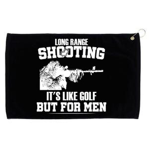 Long Range Shooting It's Like Golf But For Men Grommeted Golf Towel