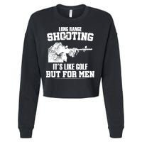 Long Range Shooting It's Like Golf But For Men Cropped Pullover Crew