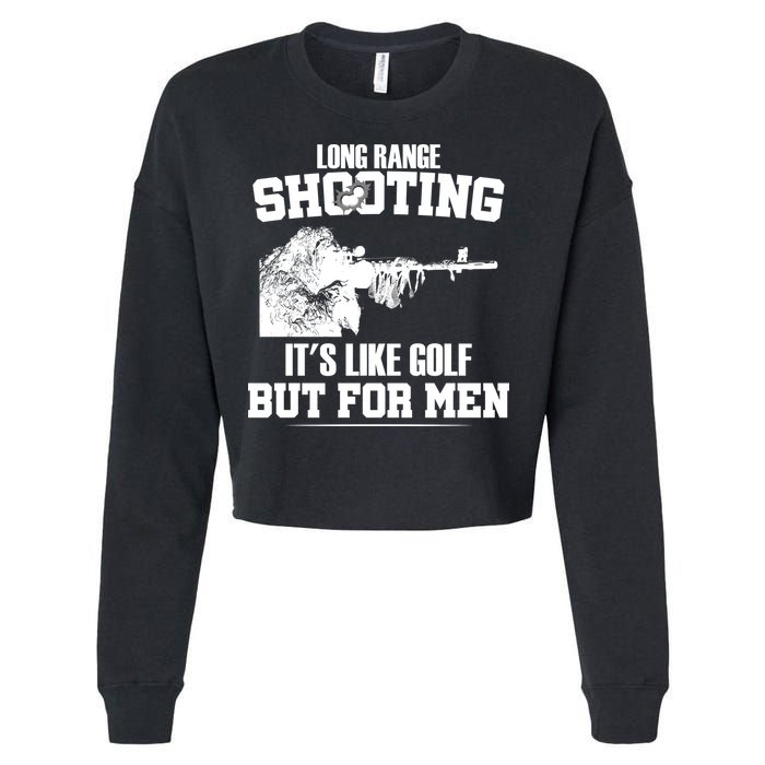 Long Range Shooting It's Like Golf But For Men Cropped Pullover Crew