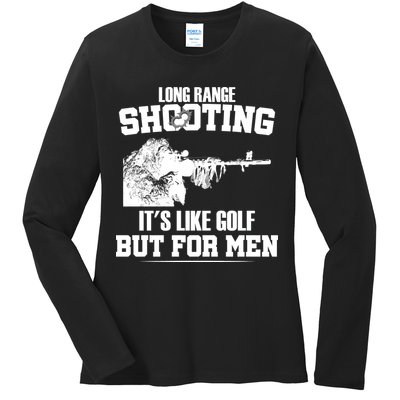 Long Range Shooting It's Like Golf But For Men Ladies Long Sleeve Shirt