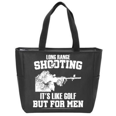 Long Range Shooting It's Like Golf But For Men Zip Tote Bag