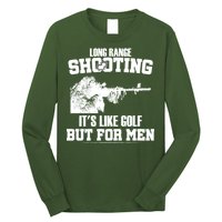 Long Range Shooting It's Like Golf But For Men Long Sleeve Shirt