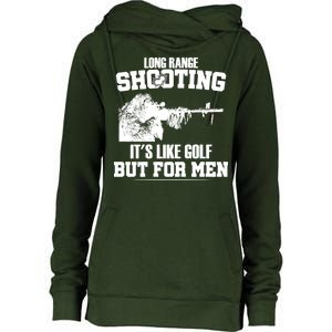 Long Range Shooting It's Like Golf But For Men Womens Funnel Neck Pullover Hood