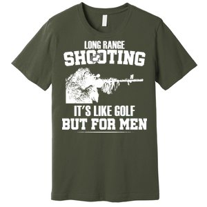 Long Range Shooting It's Like Golf But For Men Premium T-Shirt