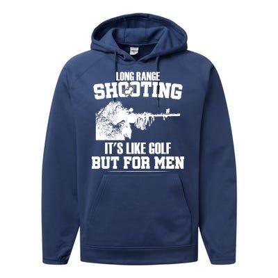 Long Range Shooting It's Like Golf But For Men Performance Fleece Hoodie