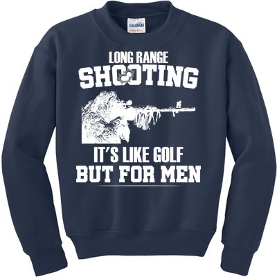 Long Range Shooting It's Like Golf But For Men Kids Sweatshirt