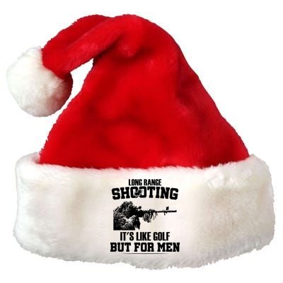 Long Range Shooting It's Like Golf But For Men Premium Christmas Santa Hat