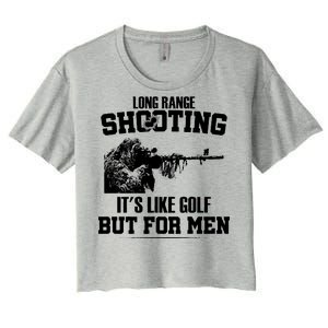 Long Range Shooting It's Like Golf But For Men Women's Crop Top Tee