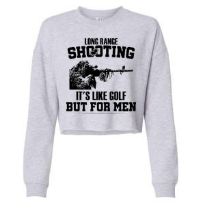 Long Range Shooting It's Like Golf But For Men Cropped Pullover Crew