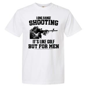 Long Range Shooting It's Like Golf But For Men Garment-Dyed Heavyweight T-Shirt