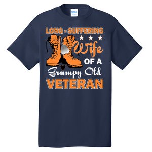 Long-Suffering Wife Of A Grumpy Old Veteran Tall T-Shirt