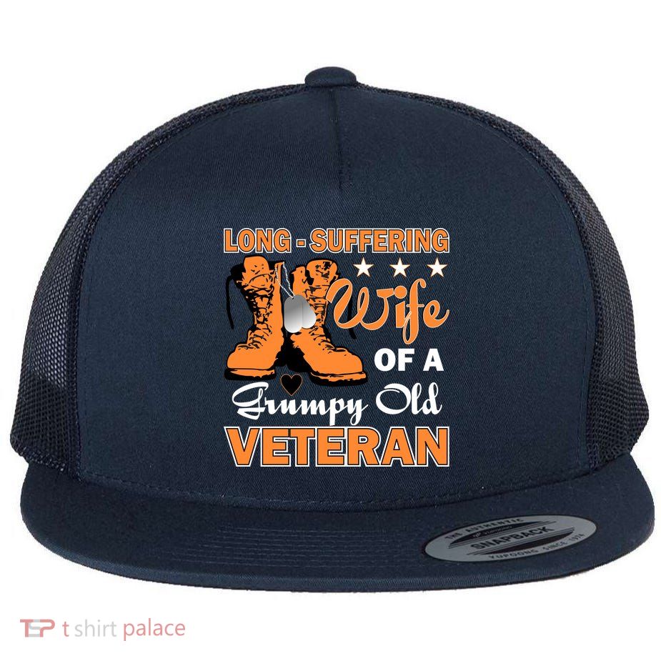 Long-Suffering Wife Of A Grumpy Old Veteran Flat Bill Trucker Hat