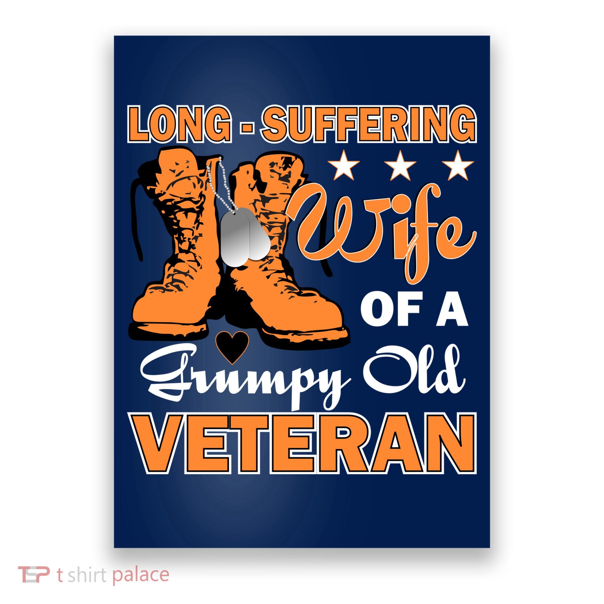 Long-Suffering Wife Of A Grumpy Old Veteran Poster