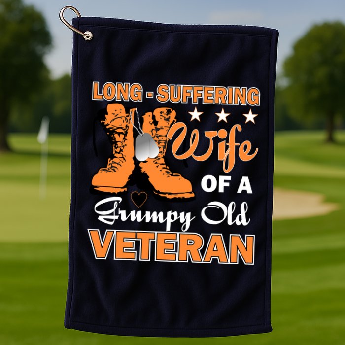 Long-Suffering Wife Of A Grumpy Old Veteran Golf Towel