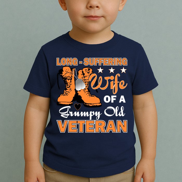 Long-Suffering Wife Of A Grumpy Old Veteran Toddler T-Shirt