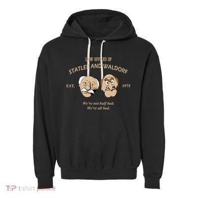 Law Offices Of Statler And Waldorf Est 1975 Garment-Dyed Fleece Hoodie