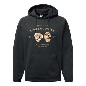 Law Offices Of Statler And Waldorf Est 1975 Performance Fleece Hoodie