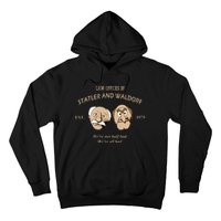 Law Offices Of Statler And Waldorf Est 1975 Hoodie