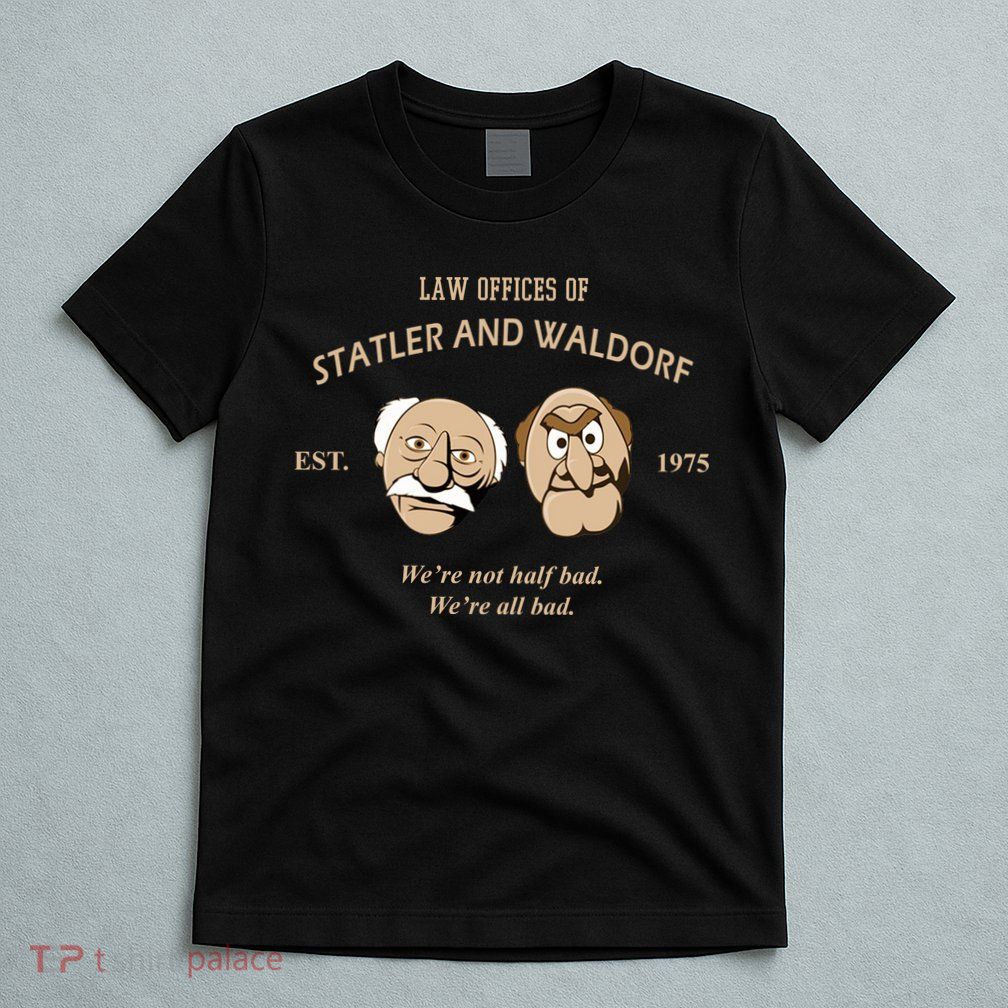 Law Offices Of Statler And Waldorf Est 1975 T-Shirt