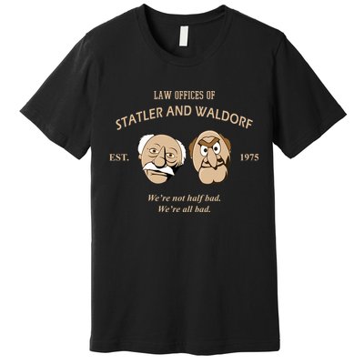 Law Offices Of Statler And Waldorf Est 1975 Premium T-Shirt