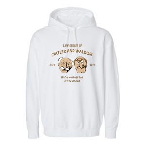 Law Offices Of Statler And Waldorf Est 1975 Garment-Dyed Fleece Hoodie