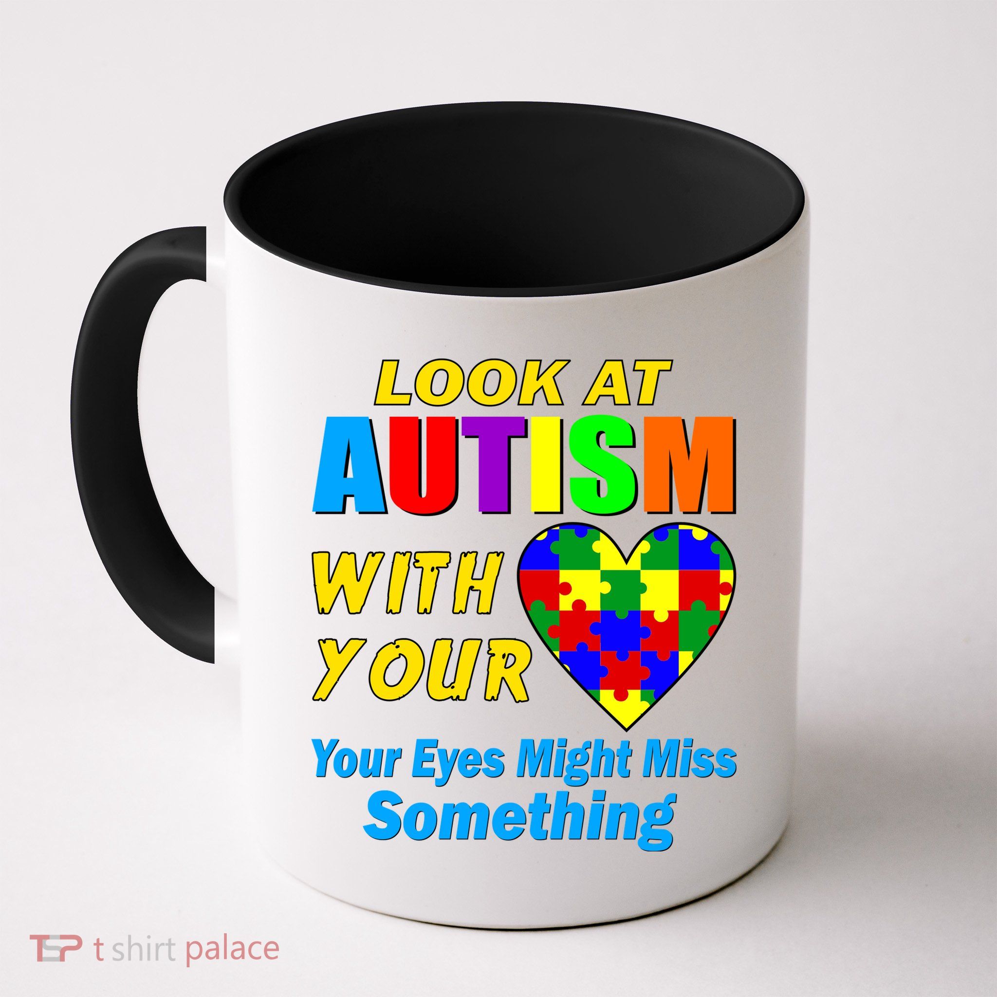 Look At Autism With Your Heart Mug