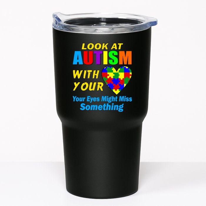 Look At Autism With Your Heart Tumbler