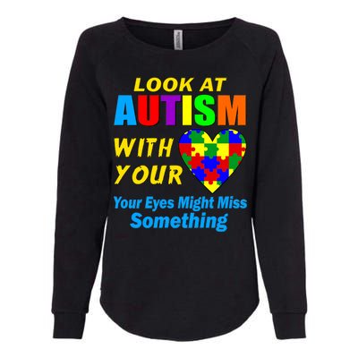 Look At Autism With Your Heart Womens California Wash Sweatshirt