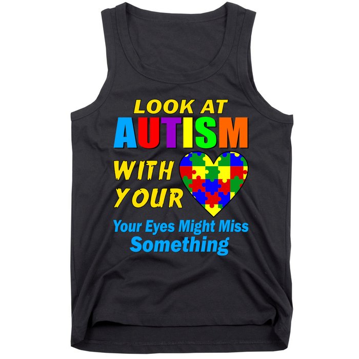 Look At Autism With Your Heart Tank Top