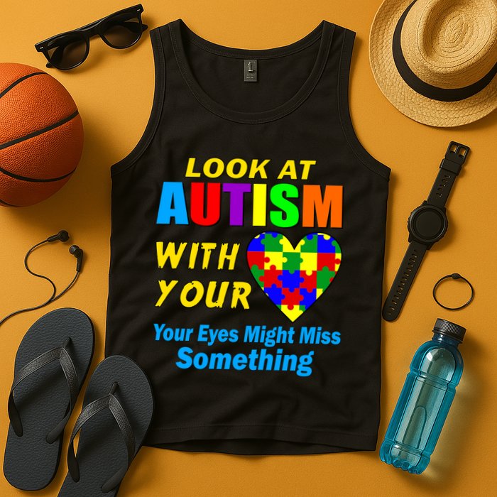 Look At Autism With Your Heart Tank Top