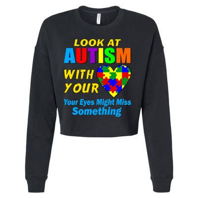 Look At Autism With Your Heart Cropped Pullover Crew