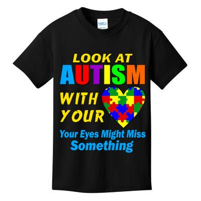 Look At Autism With Your Heart Kids T-Shirt