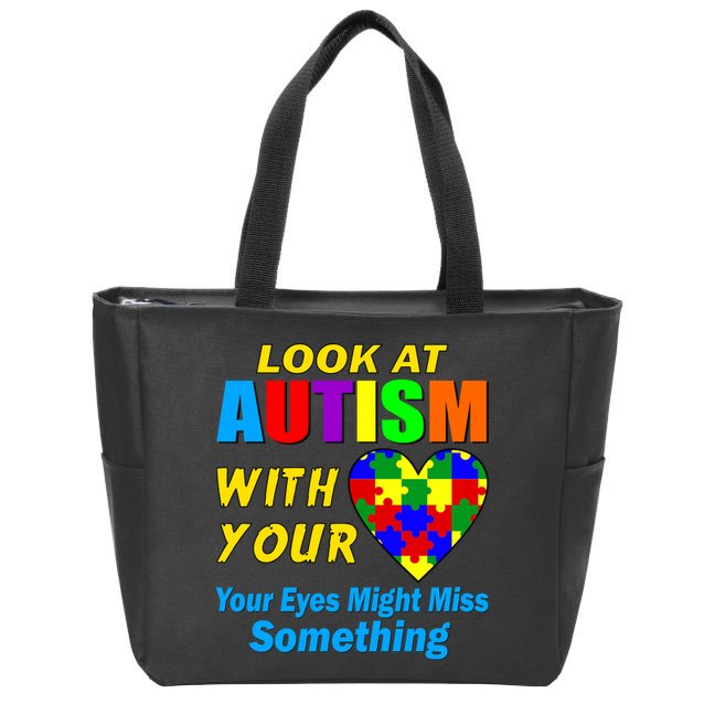 Look At Autism With Your Heart Zip Tote Bag