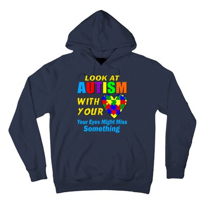 Look At Autism With Your Heart Hoodie