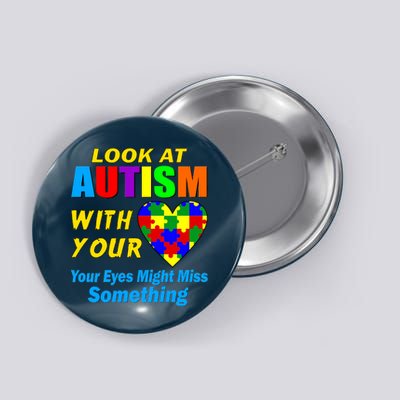 Look At Autism With Your Heart Button