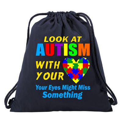 Look At Autism With Your Heart Drawstring Bag