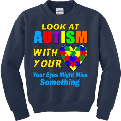 Look At Autism With Your Heart Kids Sweatshirt