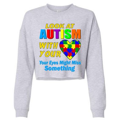 Look At Autism With Your Heart Cropped Pullover Crew