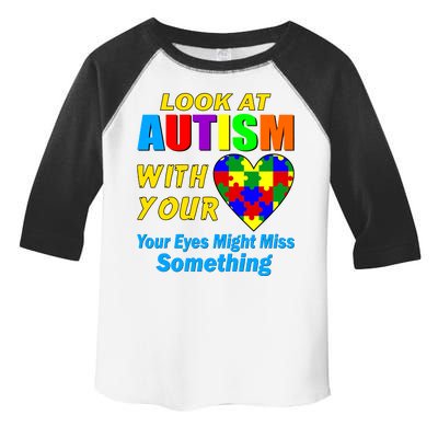 Look At Autism With Your Heart Toddler Fine Jersey T-Shirt