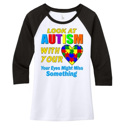 Look At Autism With Your Heart Women's Tri-Blend 3/4-Sleeve Raglan Shirt